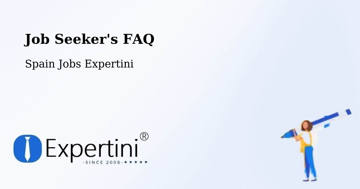 Job Seeker FAQ – Purujosa - Spain Jobs Expertini
